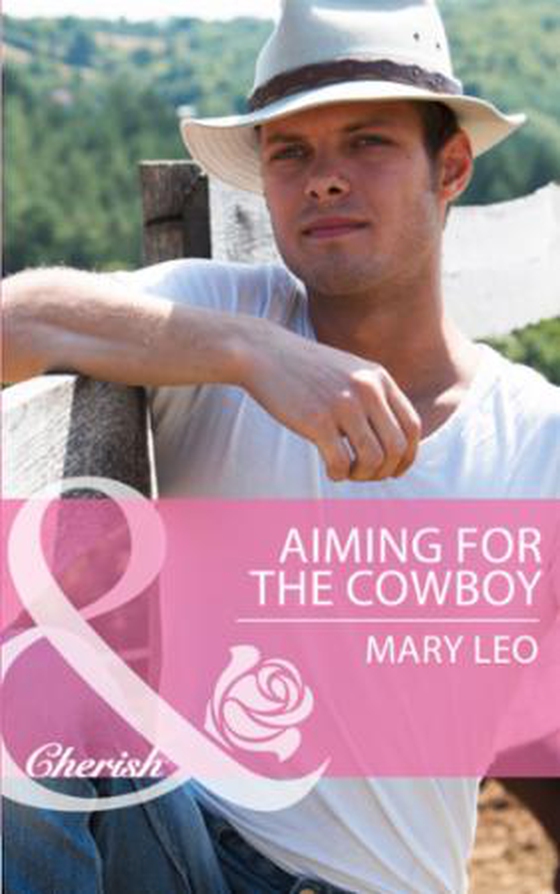 Aiming for the Cowboy (ebok) av Mary Leo