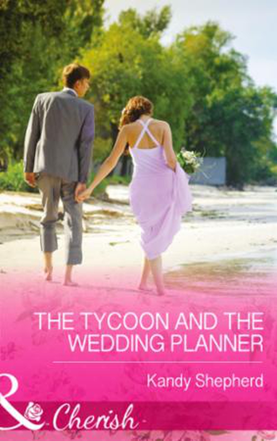 The Tycoon and the Wedding Planner (ebok) av Kandy Shepherd