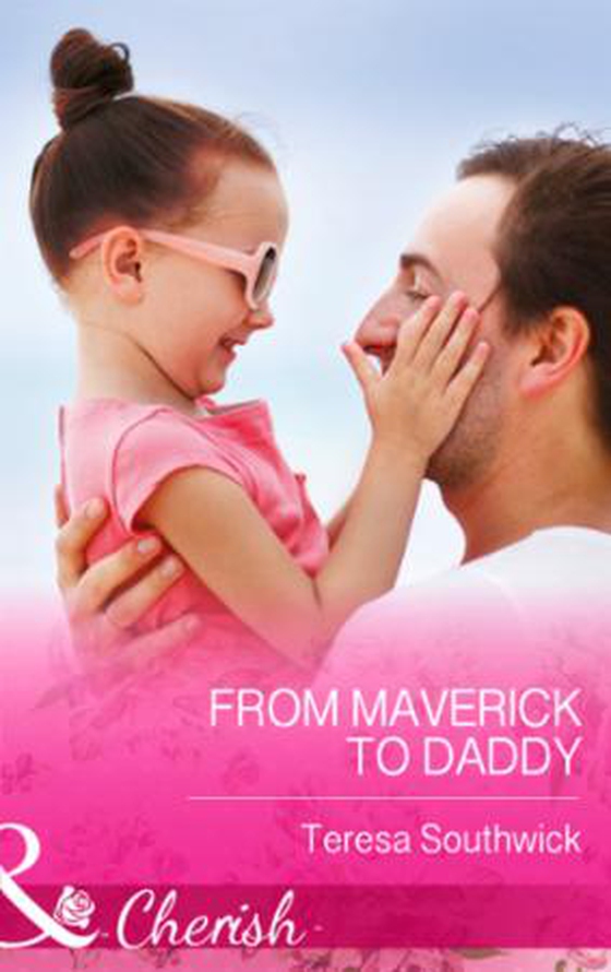 From Maverick to Daddy (ebok) av Teresa Southwick