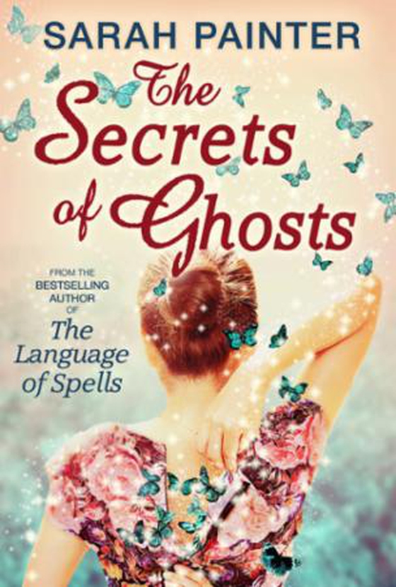 The Secrets Of Ghosts (ebok) av Sarah Painter