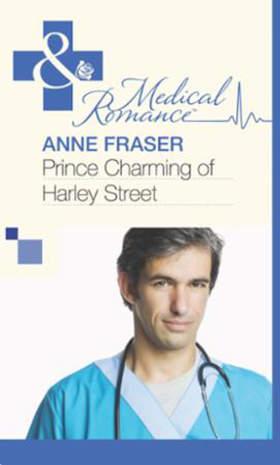 Prince Charming of Harley Street (ebok) av Anne Fraser