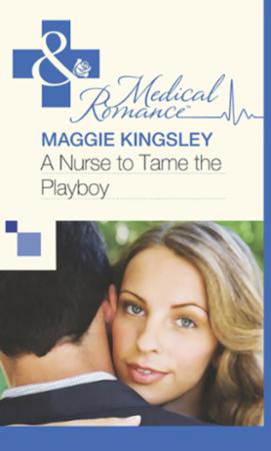 A Nurse to Tame the Playboy