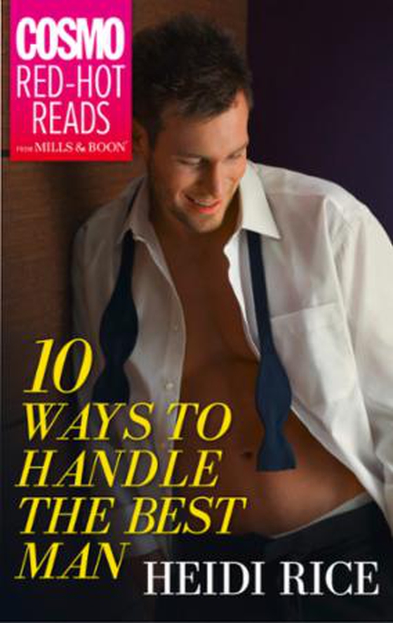 10 Ways to Handle the Best Man (ebok) av Heidi Rice