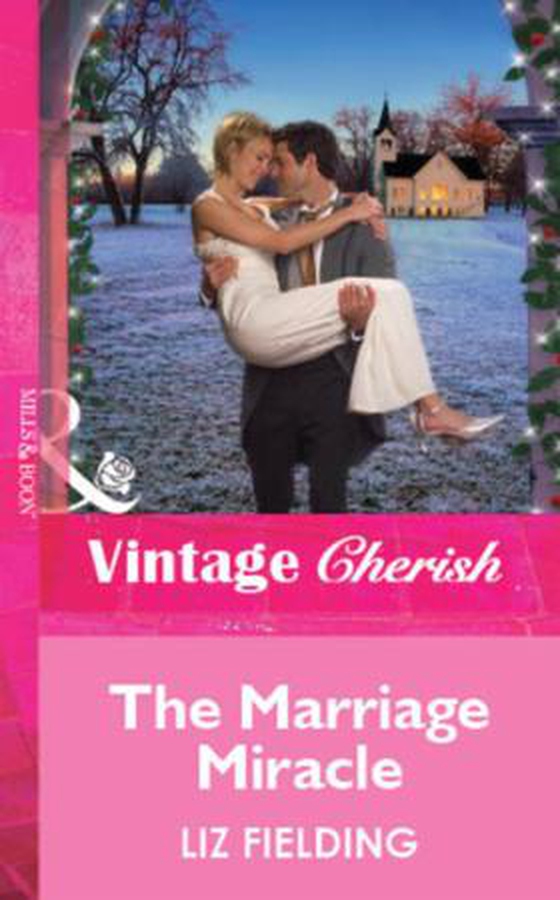 The Marriage Miracle (ebok) av Liz Fielding