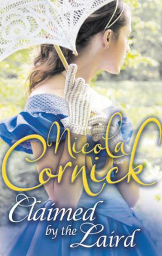 Claimed by the laird (ebok) av Nicola Cornick