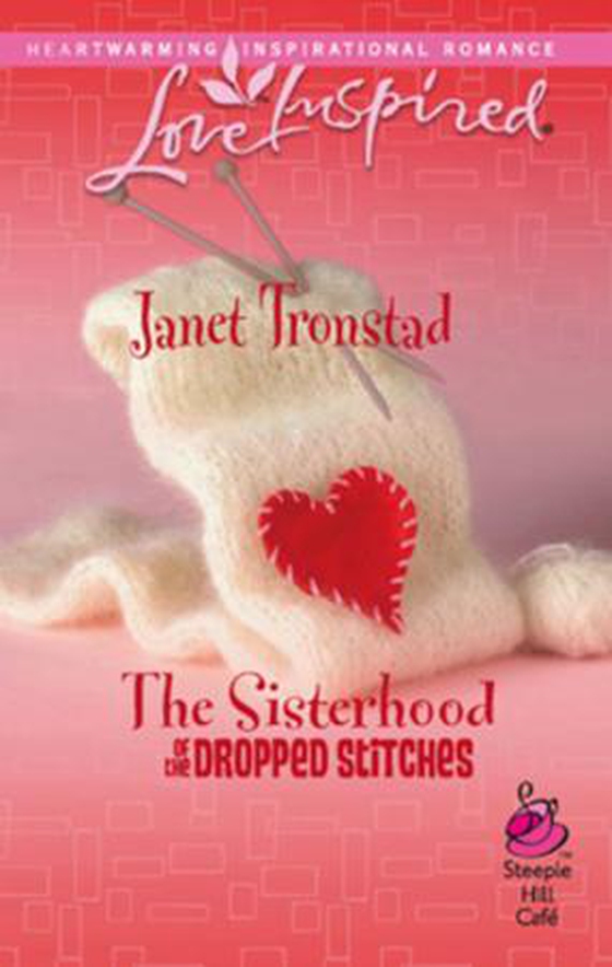 The Sisterhood of the Dropped Stitches (ebok) av Janet Tronstad