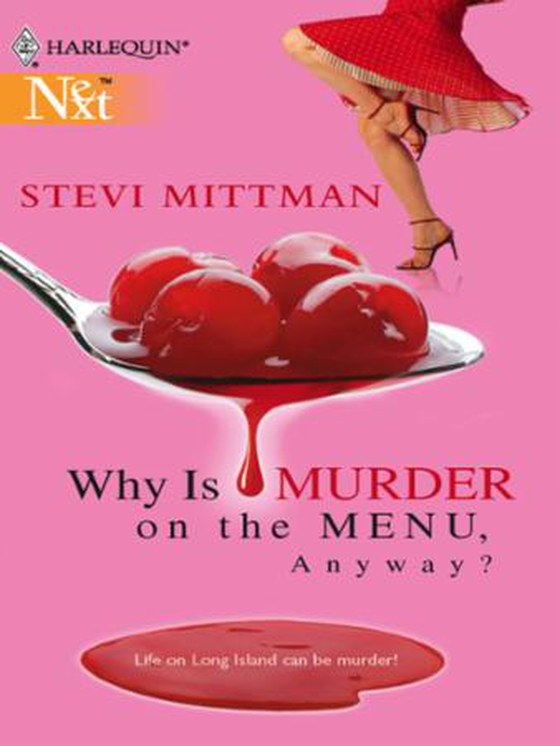 Why is murder on the menu, anyway? (ebok) av Stevi Mittman