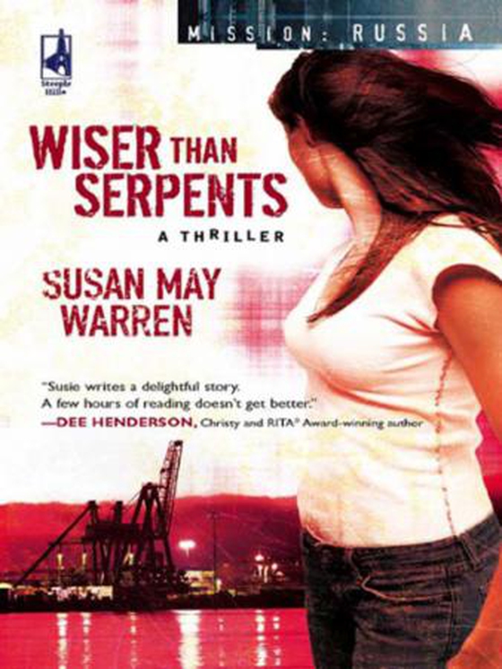 Wiser Than Serpents (ebok) av Susan May Warren