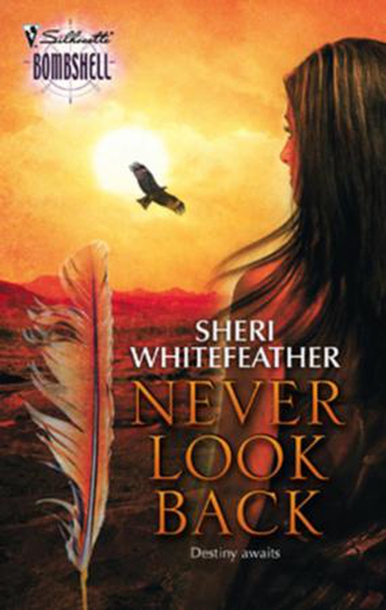 Never Look Back (ebok) av Sheri WhiteFeather