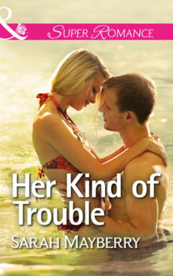 Her Kind of Trouble