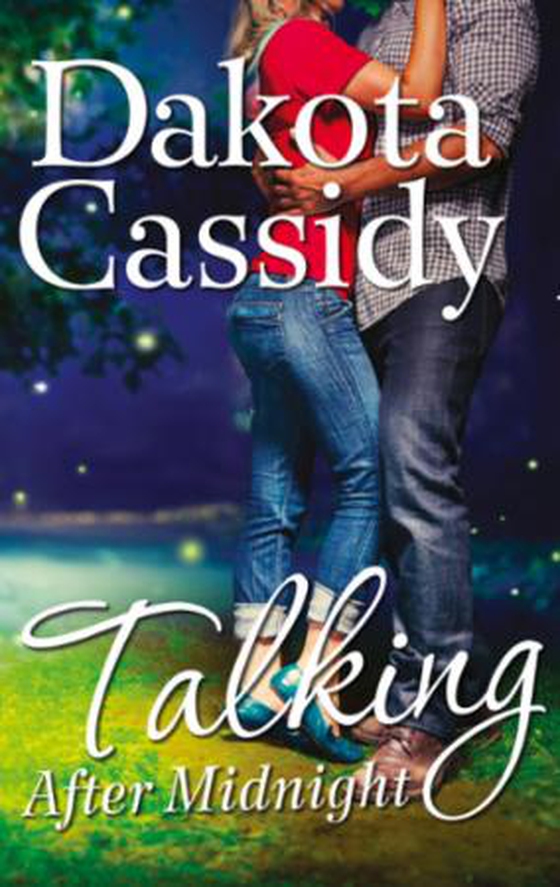 Talking after midnight (ebok) av Dakota Cassidy