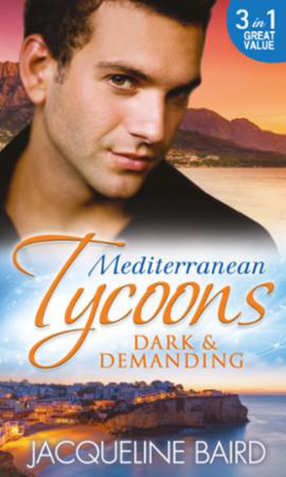 Mediterranean tycoons: dark & demanding