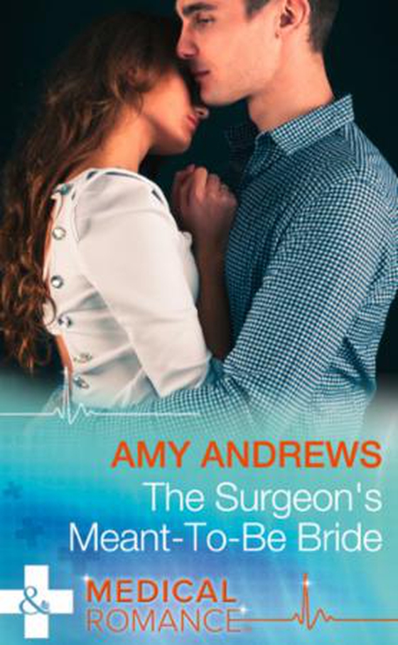 The Surgeon's Meant-To-Be Bride