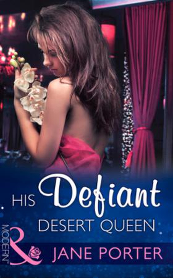 His Defiant Desert Queen (ebok) av Jane Porter