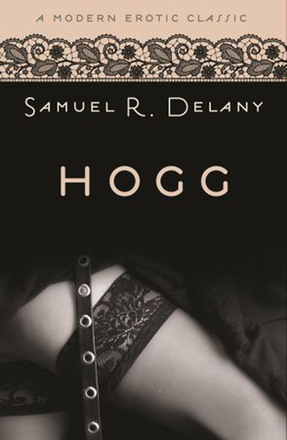 Hogg (Modern Erotic Classics) (ebok) av Samuel Delany