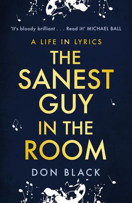 The Sanest Guy in the Room - A Life in Lyrics (ebok) av Don Black