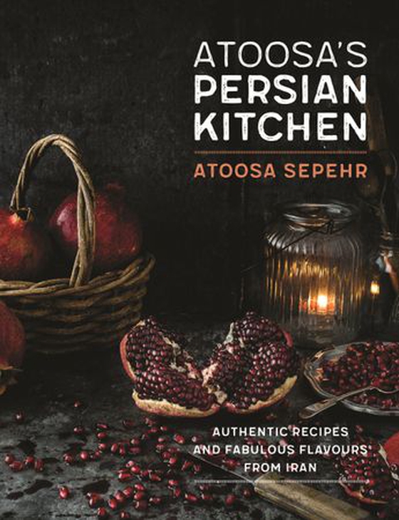 From a Persian Kitchen - Authentic recipes and fabulous flavours from Iran (ebok) av Atoosa Sepehr