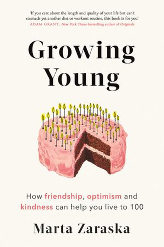 Growing Young - How Friendship, Optimism and Kindness Can Help You Live to 100 (ebok) av Marta Zaraska