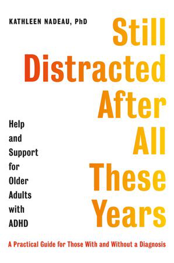 Still Distracted After All These Years - Help and Support for Older Adults with ADHD (ebok) av Kathleen Nadeau