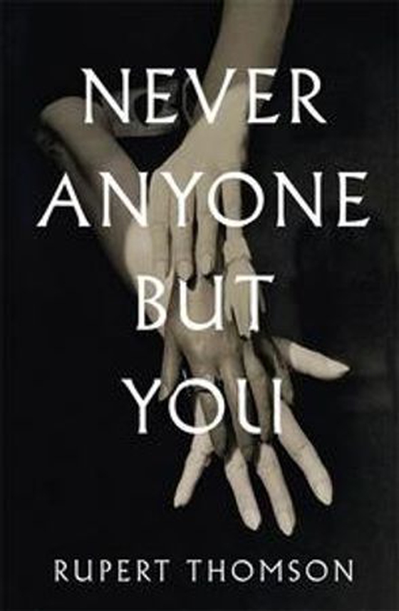 Never Anyone But You (ebok) av Rupert Thomson