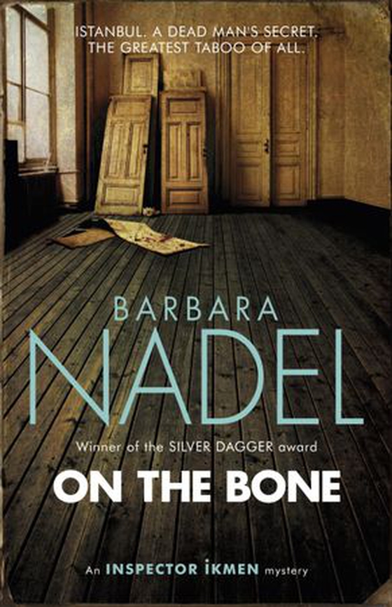 On the Bone (Inspector Ikmen Mystery 18) - Inspiration for THE TURKISH DETECTIVE, BBC Two's sensational new crime drama (ebok) av Barbara Nadel