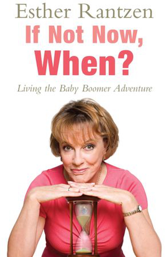 If Not Now, When? (ebok) av Esther Rantzen