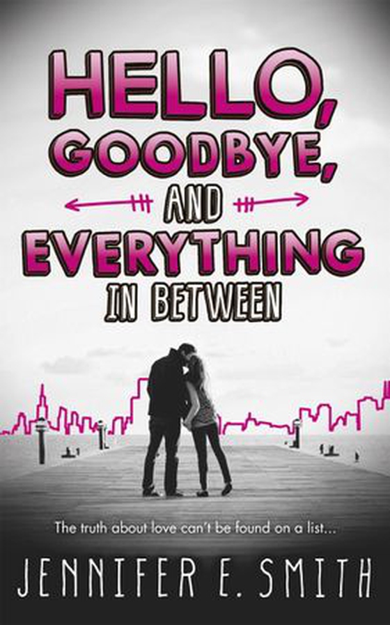 Hello, Goodbye, And Everything In Between (ebok) av Jennifer E Smith