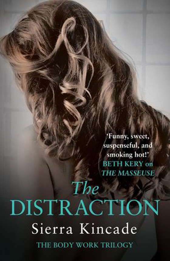 The Distraction: Body Work 2 (ebok) av Sierra Kincade
