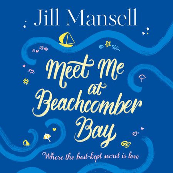 Meet Me at Beachcomber Bay: The feel-good bestseller to brighten your day