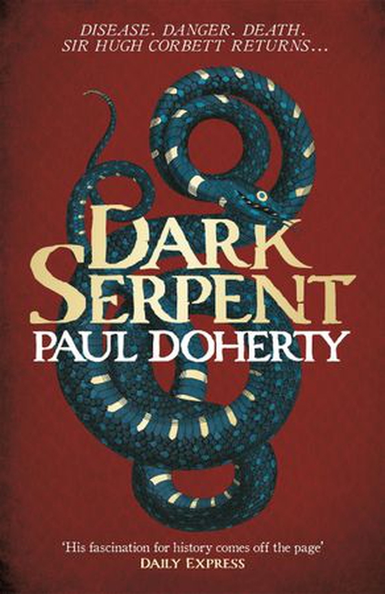 Dark Serpent (Hugh Corbett Mysteries, Book 18) - A gripping medieval murder mystery (ebok) av Paul Doherty