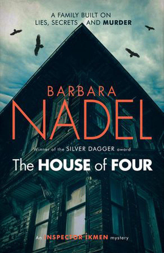 The House of Four (Inspector Ikmen Mystery 19) - Inspiration for THE TURKISH DETECTIVE, BBC Two's sensational new TV series (ebok) av Barbara Nadel