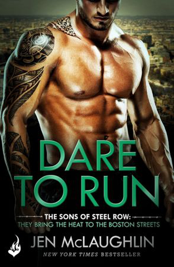 Dare To Run: The Sons of Steel Row 1 - The stakes are dangerously high...and the passion is seriously intense (ebok) av Jen McLaughlin