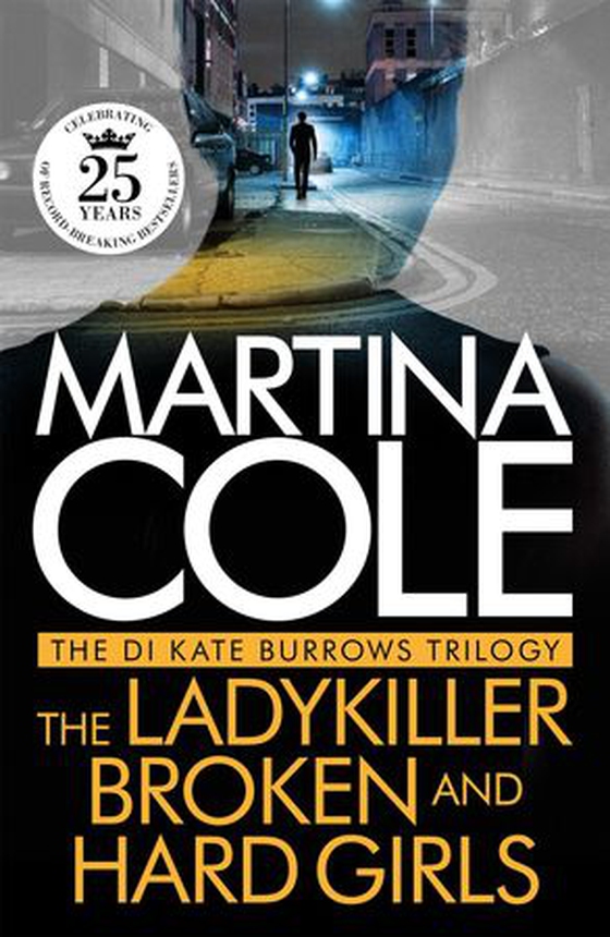 The di kate burrows trilogy: the ladykiller, broken, hard girls (ebok) av Martina Cole