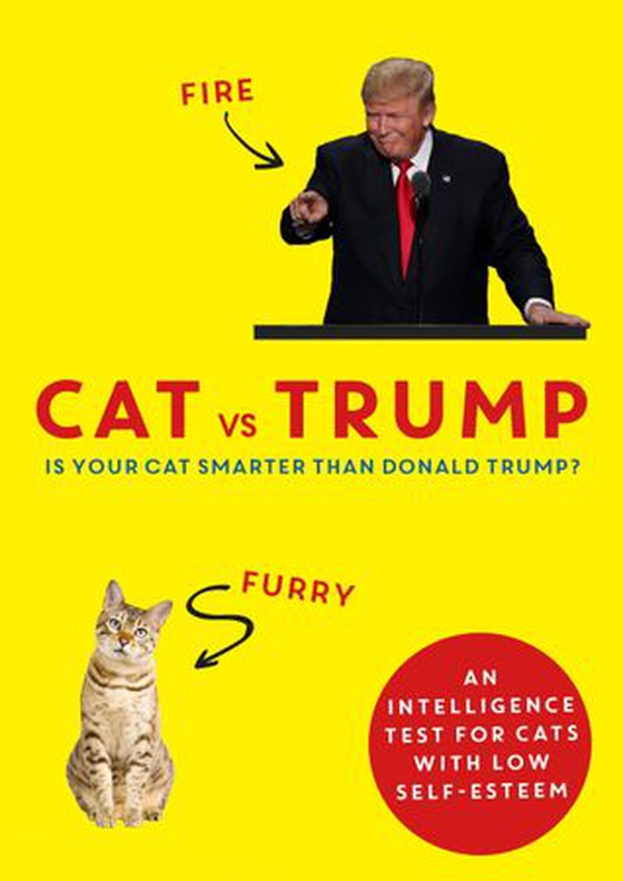 Cat vs Trump - The perfect gift for this autumn - An intelligence test for cats with low self-esteem (ebok) av Headline