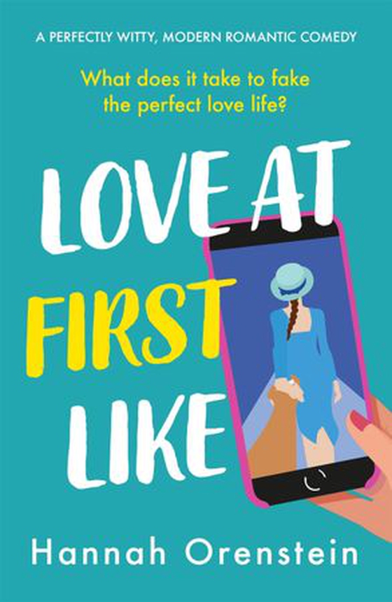 Love at First Like - A wise and witty rom-com of love in the digital age (ebok) av Hannah Orenstein