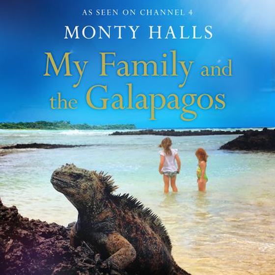 My Family and the Galapagos (lydbok) av Monty Halls