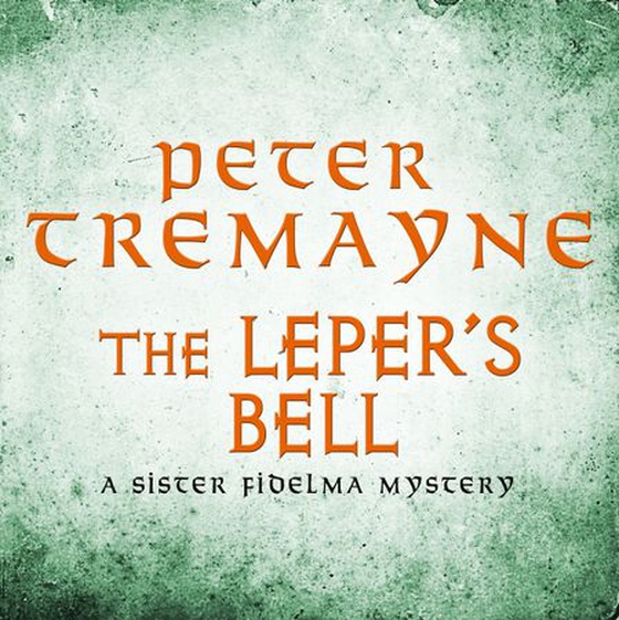 The leper's bell (lydbok) av Peter Tremayne