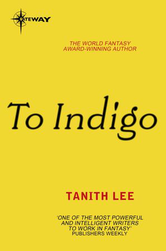 To Indigo (ebok) av Tanith Lee