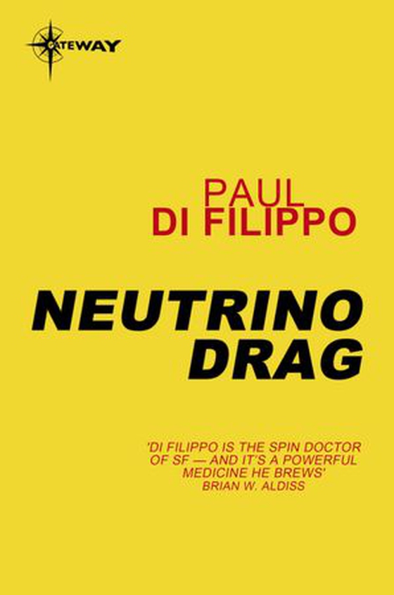 Neutrino Drag (ebok) av Paul DiFilippo