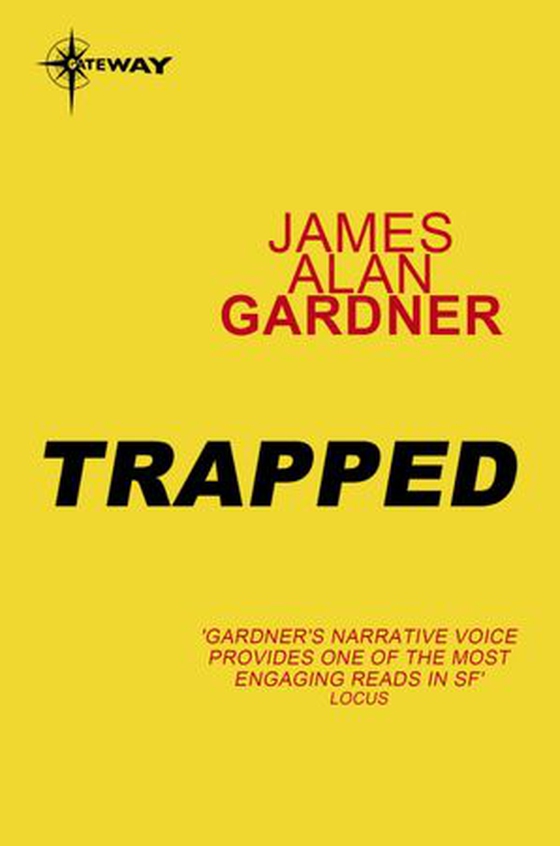 Trapped - League of Peoples Book 6 (ebok) av James Alan Gardner