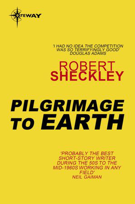 Pilgrimage to Earth (ebok) av Robert Sheckley