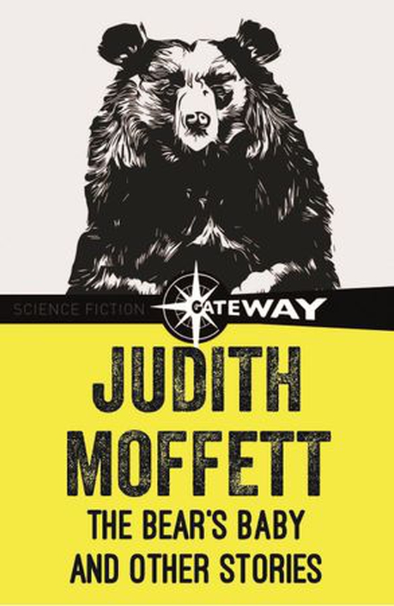 The Bear's Baby and Other Stories (ebok) av Judith Moffett