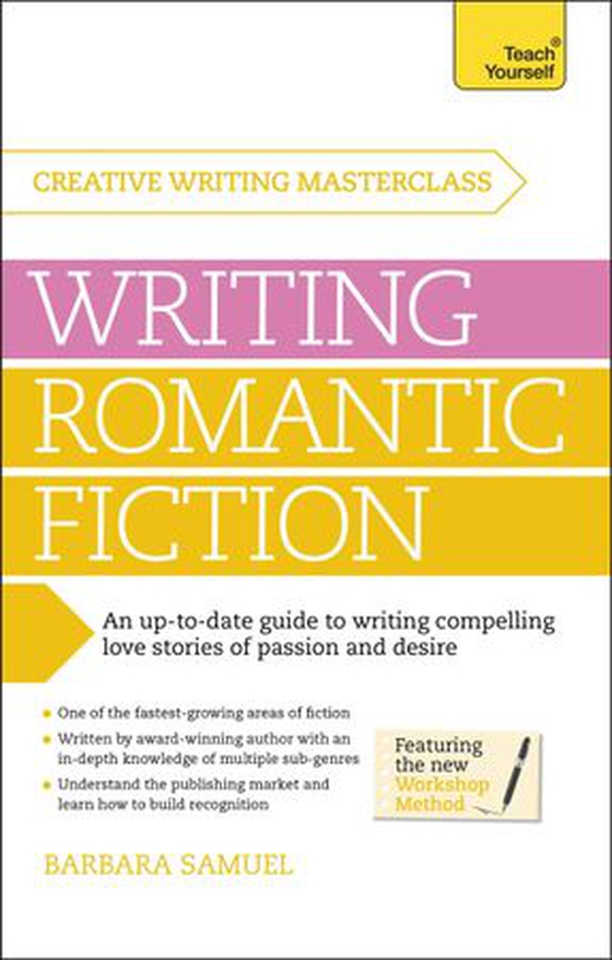 Masterclass: Writing Romantic Fiction - A modern guide to writing compelling love stories of passion and desire (ebok) av Barbara Samuel