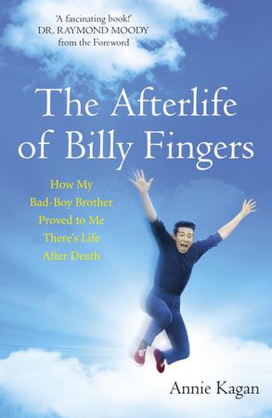 The Afterlife of Billy Fingers - Life, Death and Everything Afterwards (ebok) av Annie Kagan