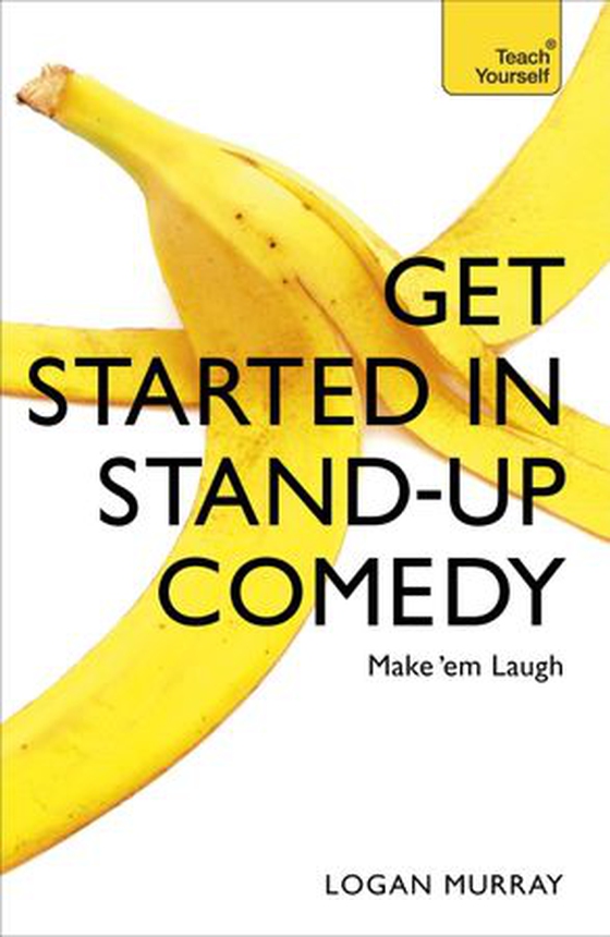 Get Started in Stand-Up Comedy (ebok) av Logan Murray