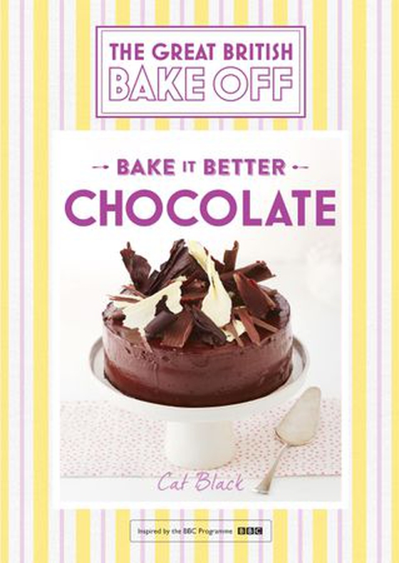 Great British Bake Off - Bake it Better (No.6): Chocolate (ebok) av Cat Black