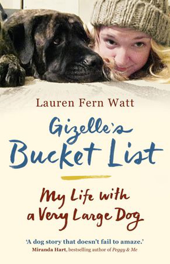 Gizelle's Bucket List - My Life With A Very Large Dog (ebok) av Lauren Fern Watt