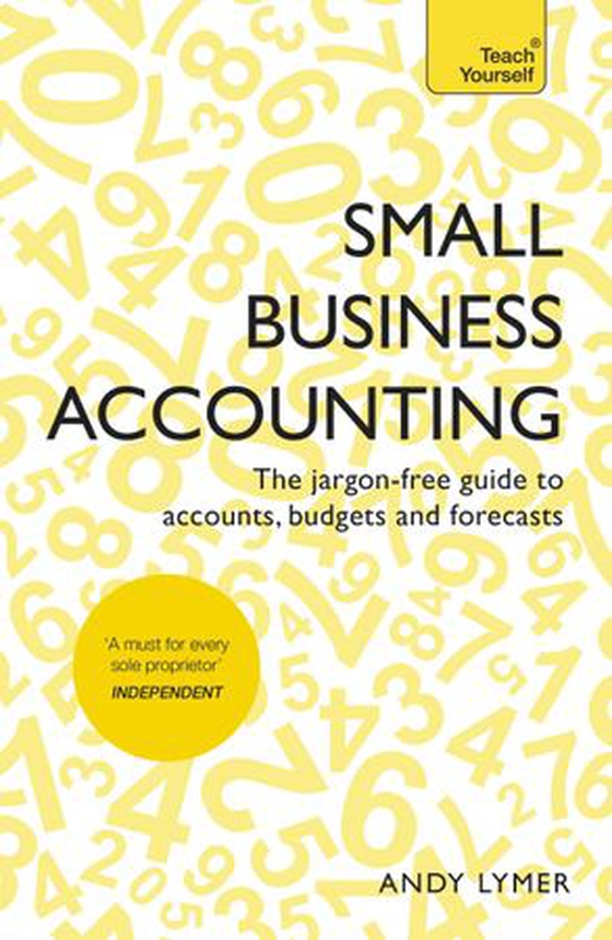 Small Business Accounting - The jargon-free guide to accounts, budgets and forecasts (ebok) av Andy Lymer