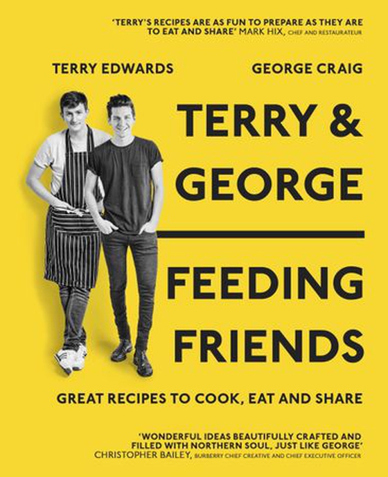Terry & George - Feeding Friends - Great Recipes to Cook, Eat and Share (ebok) av Terry Edwards