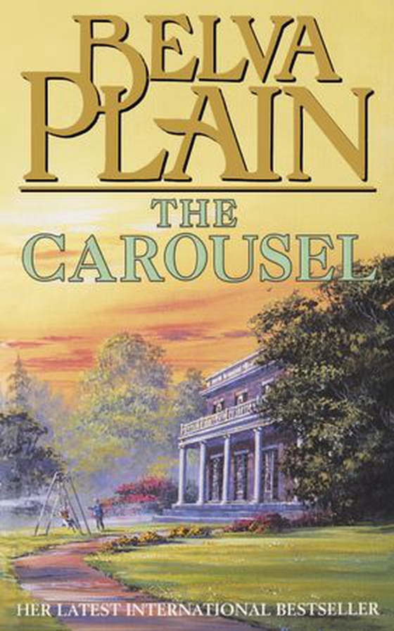 The Carousel (ebok) av Belva Plain